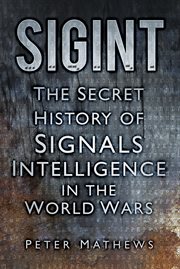 SIGINT : The Secret History of Signals Intelligence in the World Wars. Espionage cover image