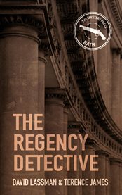 The regency detective : a Jack Swann mystery cover image