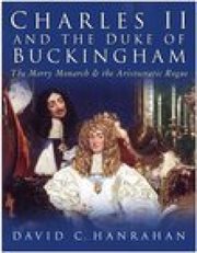 Charles II and the Duke of Buckingham : the merry monarch & the aristocratic rogue cover image