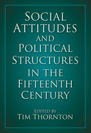 Social attitudes and political structures in the fifteenth century cover image