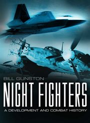 Night fighters. A Development and Combat History cover image