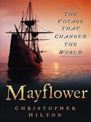 Mayflower : the voyage that changed the world cover image