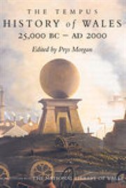 The Tempus History of Wales : 25,000 Bc - Ad 2000 cover image