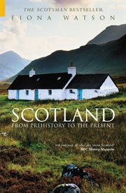Scotland : from prehistory to the present cover image