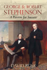George & Robert Stephenson : a passion for success cover image