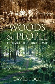 Woods & people : putting forests on the map cover image