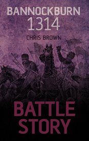 Battle Story Bannockburn 1314 cover image