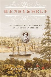 Henry & self : a British gentlewoman at the edge of empire cover image
