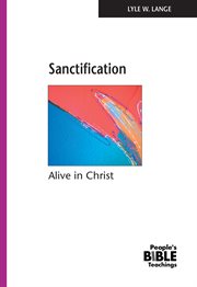 Sanctification : Alive in Christ cover image
