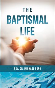 The Baptismal Life cover image
