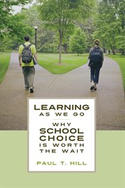 Learning as we go: why school choice is worth the wait cover image