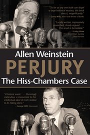 Perjury: the Hiss-Chambers case cover image