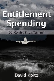 Entitlement spending: our coming fiscal tsunami cover image