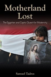 Motherland Lost: the Egyptian and Coptic Quest for Modernity cover image