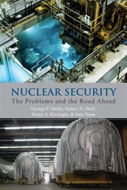 Nuclear security: the problems and the road ahead cover image