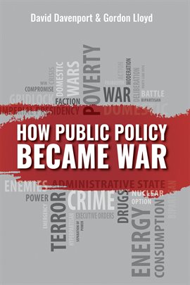 Cover image for How Public Policy Became War
