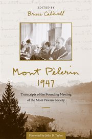 Mont Pèlerin 1947 : transcripts of the founding meeting of the Mont Pèlerin Society cover image