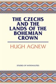 The Czechs and the lands of the Bohemian crown cover image