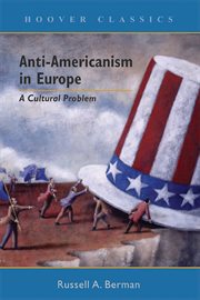 Anti-Americanism in Europe: a cultural problem cover image