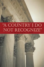 A country I do not recognize: the legal assault on American values cover image