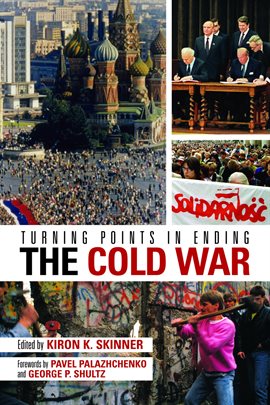 Link tp Turning Points In Ending The Cold War by Kiron K. Skinner in Hoopla