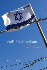 Israel's unilaterialism: beyond Gaza cover image