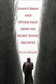 Lenin's brain and other tales from the secret Soviet archives cover image
