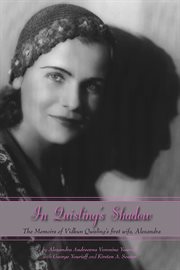 In Quisling's shadow: the memoirs of Vidkun Quisling's first wife, Alexandra cover image