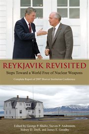 Reykjavik revisited: steps toward a world free of nuclear weapons cover image
