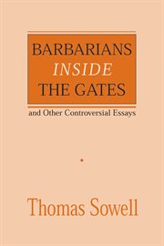 Barbarians inside the gates and other controversial essays cover image