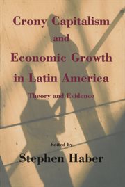 Crony capitalism and economic growth in Latin America: theory and evidence cover image