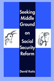 Seeking middle ground on social security reform cover image