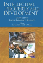 Intellectual Property and Development : Lessons From Recent Economic Research cover image