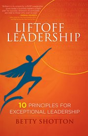 LiftOff leadership : 10 principles for exceptional leadership cover image