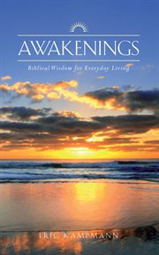 Awakenings : biblical wisdom for everyday living cover image
