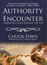 Authority encounter : embracing God's mission for you cover image