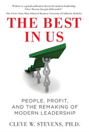 Selections From the Best in Us : People, Profit, and the Remaking of Modern Leadership cover image