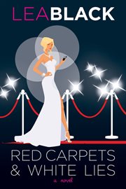 Red carpets & white lies : a novel cover image