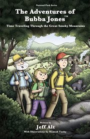 The adventures of bubba jones. Time Traveling Through the Great Smoky Mountains cover image