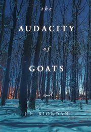 The audacity of goats. A Novel cover image