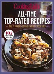 Cooking Light: All-Time Top Rated Recipes : Skillet Suppers-comfort Classics-speedy Sides cover image