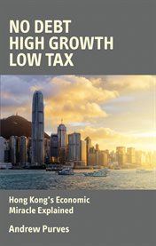 No debt, high growth, low tax: Hong Kong's economic miracle explained cover image