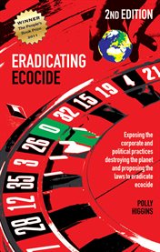 Eradicating ecocide: laws and governance to prevent the destruction of our planet cover image