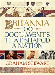 Britannia : 100 Documents that Shaped a Nation cover image