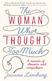 The Woman Who Thought too Much : A Memoir cover image