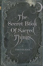 The secret book of sacred things cover image