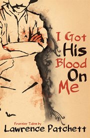 I got his blood on me cover image