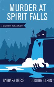 Murder at Spirit Falls : a No Ordinary Women mystery cover image