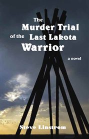 The murder trial of the last Lakota warrior cover image