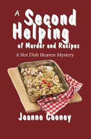 A second helping of murder and recipes : a hot dish heaven mystery cover image